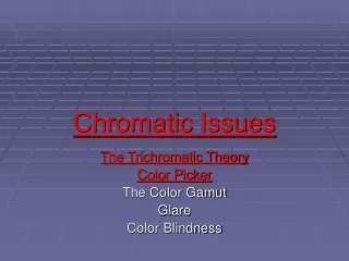 Chromatic Issues