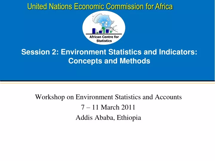 session 2 environment statistics and indicators concepts and methods