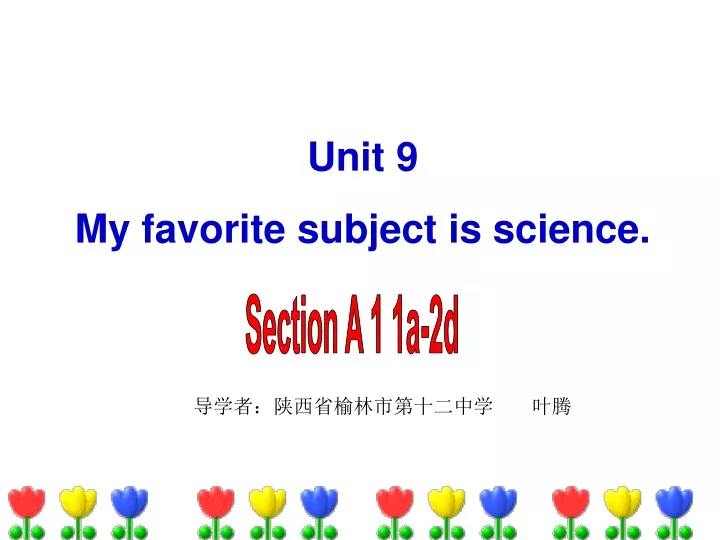 unit 9 my favorite subject is science