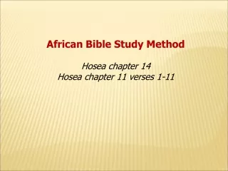 African Bible Study Method Hosea chapter 14 Hosea chapter 11 verses 1-11