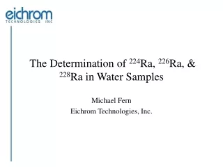 The Determination of  224 Ra,  226 Ra, &amp;  228 Ra in Water Samples