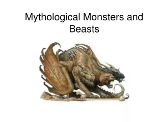Mythological Monsters and Beasts