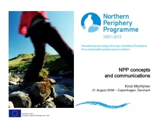 NPP concepts   and communications  Kirsti Mijnhijmer 21 August 2008 – Copenhagen, Denmark