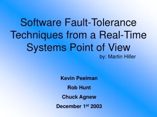 Software Fault-Tolerance Techniques from a Real-Time Systems Point of View 					by: Martin Hiller