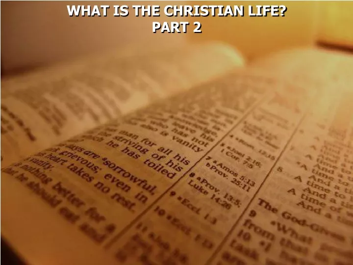 what is the christian life part 2