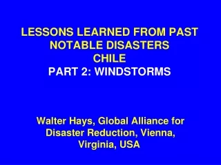 LESSONS LEARNED FROM PAST NOTABLE DISASTERS CHILE PART 2: WINDSTORMS