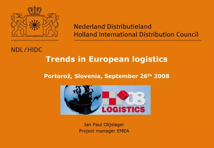 trends in european logistics portoro slovenia september 26 th 2008
