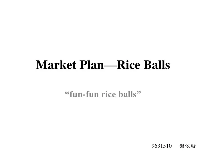 market plan rice balls