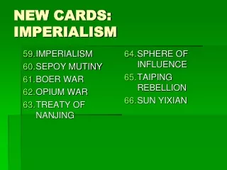 NEW CARDS: IMPERIALISM