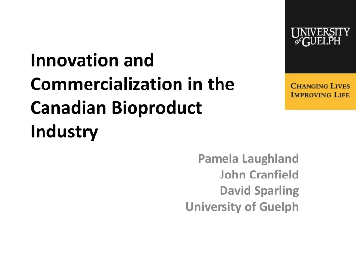 innovation and commercialization in the canadian bioproduct industry