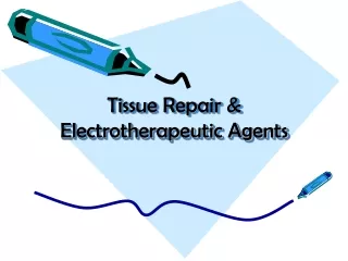 Tissue Repair &amp; Electrotherapeutic Agents