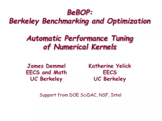 BeBOP: Berkeley Benchmarking and Optimization Automatic Performance Tuning of Numerical Kernels