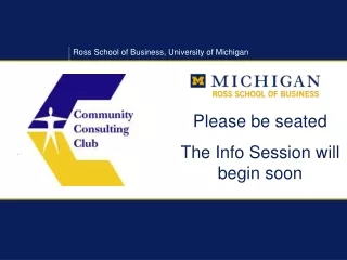 Please be seated The Info Session will begin soon