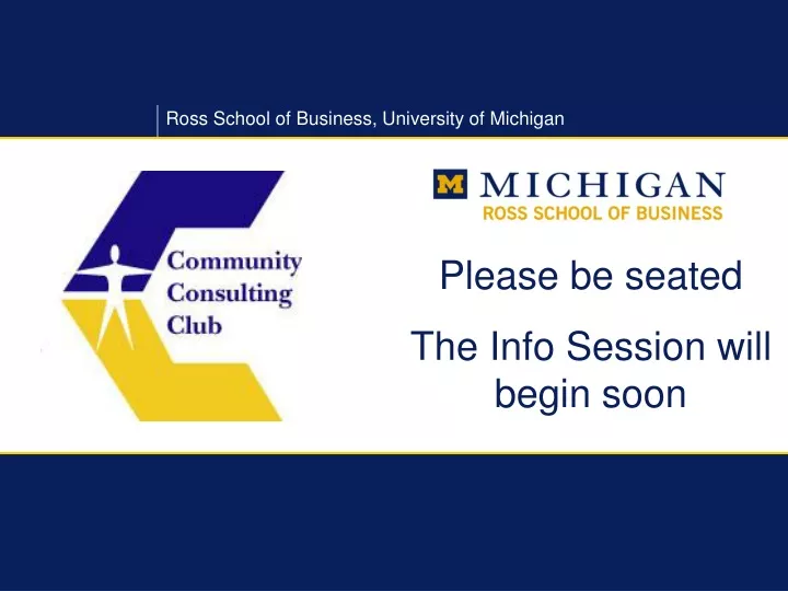 please be seated the info session will begin soon