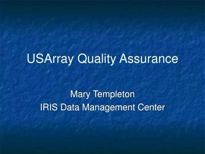 usarray quality assurance