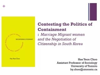 Hae Yeon Choo Assistant Professor of Sociology University of Toronto hy.choo@utoronto