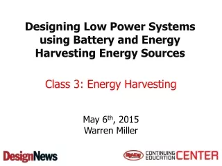 Designing Low Power Systems using Battery and Energy Harvesting Energy Sources