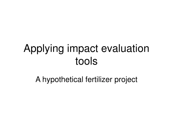 applying impact evaluation tools