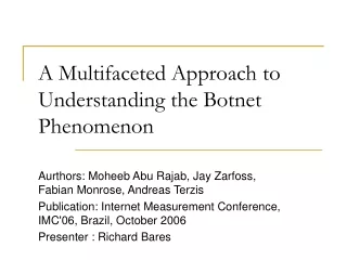 A Multifaceted Approach to Understanding the Botnet Phenomenon