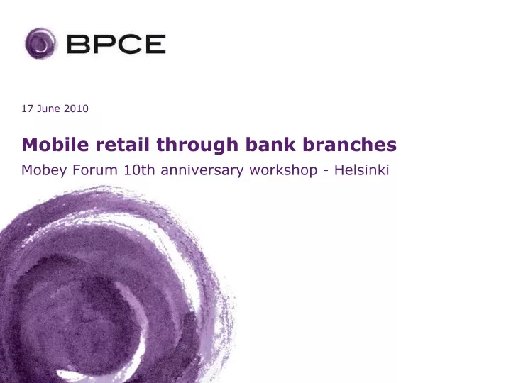 mobile retail through bank branches mobey forum 10th anniversary workshop helsinki