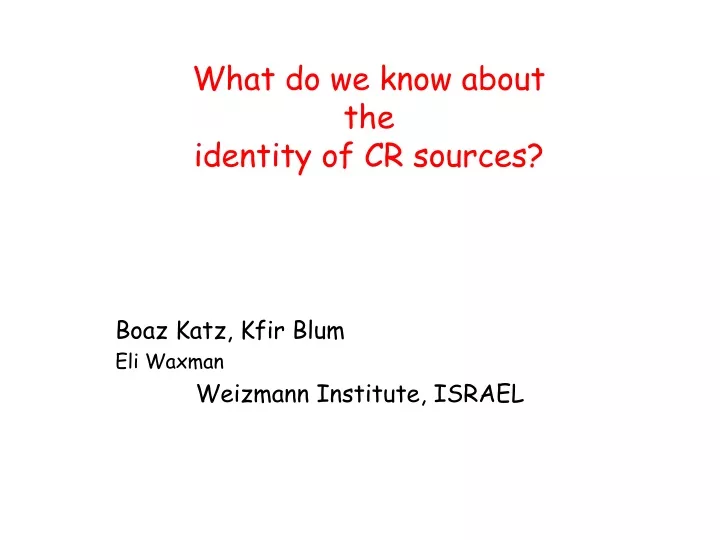 what do we know about the identity of cr sources