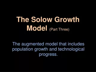 The Solow Growth Model  (Part Three)