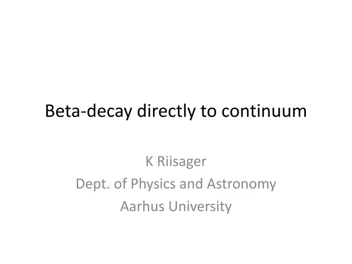 beta decay directly to continuum
