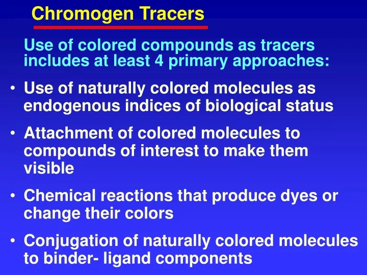 chromogen tracers