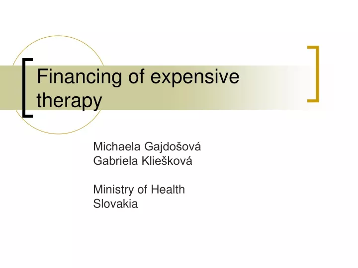 financing of expensive therapy