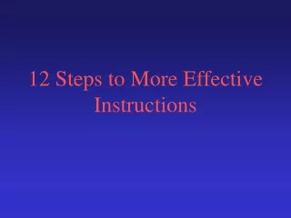 12 Steps to More Effective Instructions