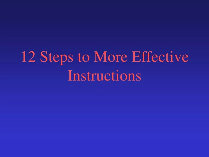 12 steps to more effective instructions