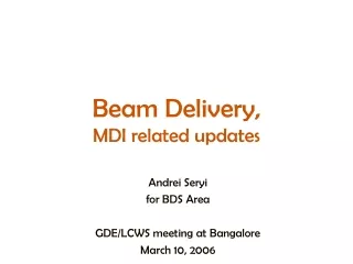 Beam Delivery,  MDI related updates