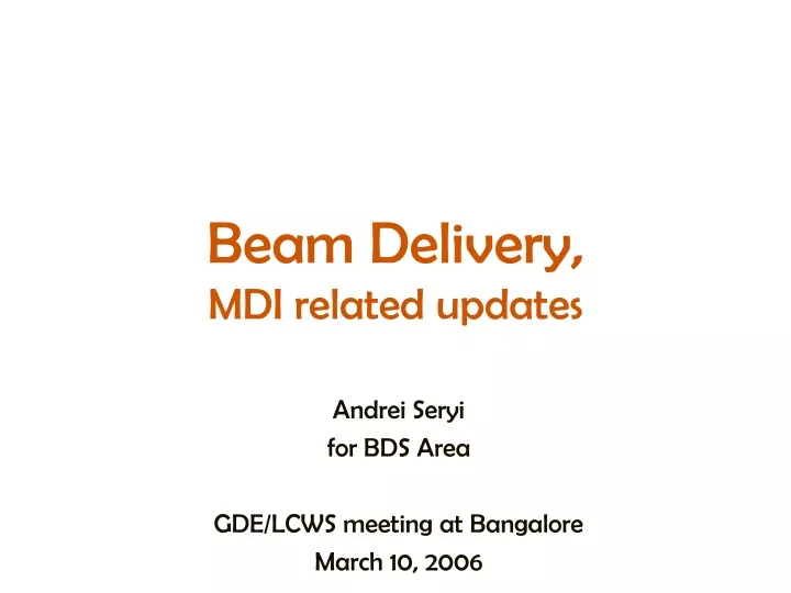 beam delivery mdi related updates