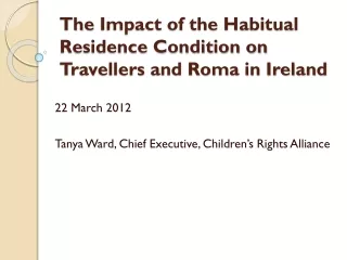 The  Impact of the Habitual Residence Condition on Travellers and Roma in Ireland