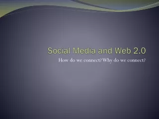Social Media and Web 2.0