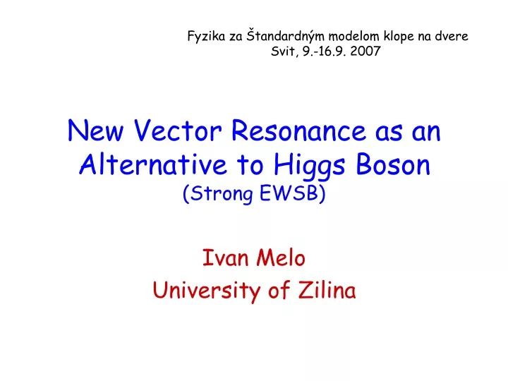 new vector resonance as an alternative to higgs boson strong ewsb