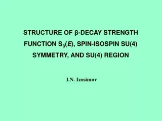 STRUCTURE OF β-DECAY STRENGTH FUNCTION S β ( E ), SPIN-ISOSPIN SU(4) SYMMETRY, AND SU(4) REGION