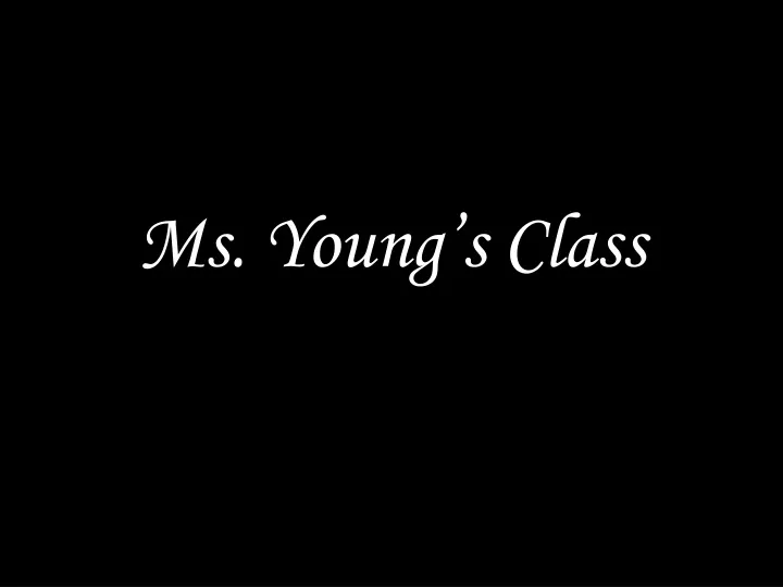 ms young s class