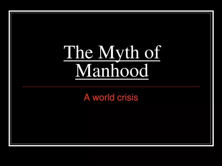 the myth of manhood