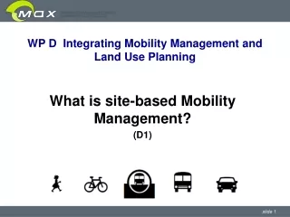 WP D  Integrating Mobility Management and Land Use Planning