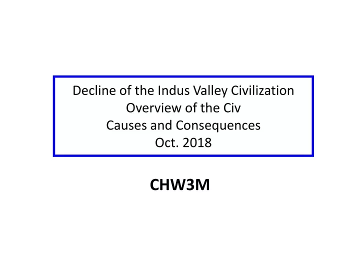 decline of the indus valley civilization overview of the civ causes and consequences oct 2018