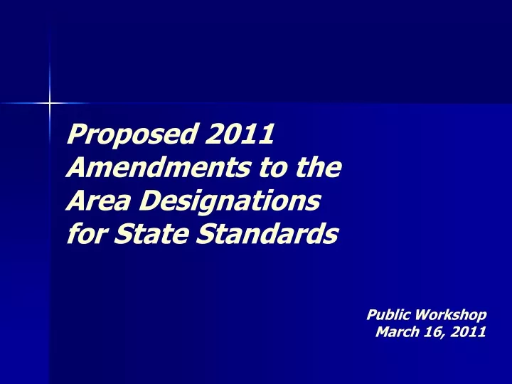 proposed 2011 amendments to the area designations for state standards