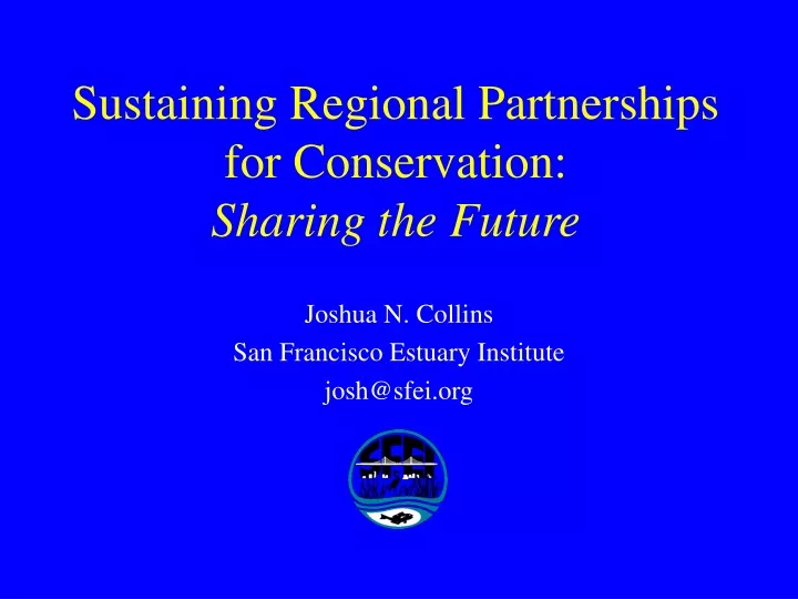 sustaining regional partnerships for conservation sharing the future