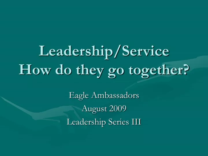 leadership service how do they go together