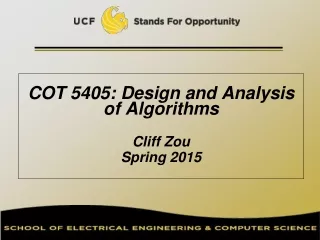 COT 5405: Design and Analysis of Algorithms Cliff Zou Spring 2015