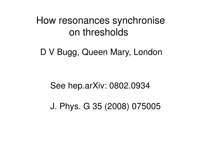 how resonances synchronise on thresholds