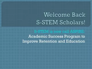 Welcome Back S-STEM Scholars!