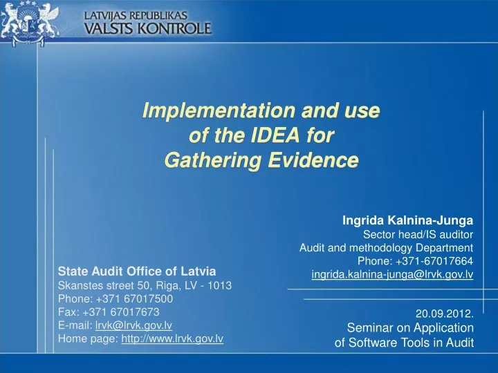implementation and use of the idea for gathering evidence