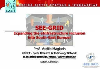 SEE-GRID Expanding the eInfrastructure inclusion  into South-East Europe!