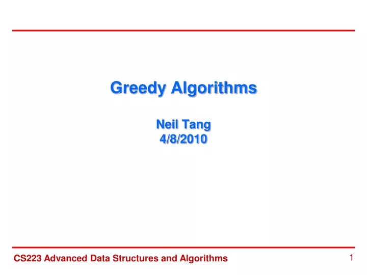 greedy algorithms neil tang 4 8 2010